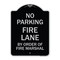 Signmission Fire Lane by Order of Fire Marshal Heavy-Gauge Aluminum Architectural Sign, 24" x 18", BS-1824-23998 A-DES-BS-1824-23998 - alternate 1